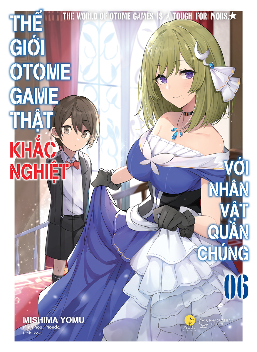 Thế giới otome game thật khắc nghiệt với nhân vật quần chúng - Tập 6