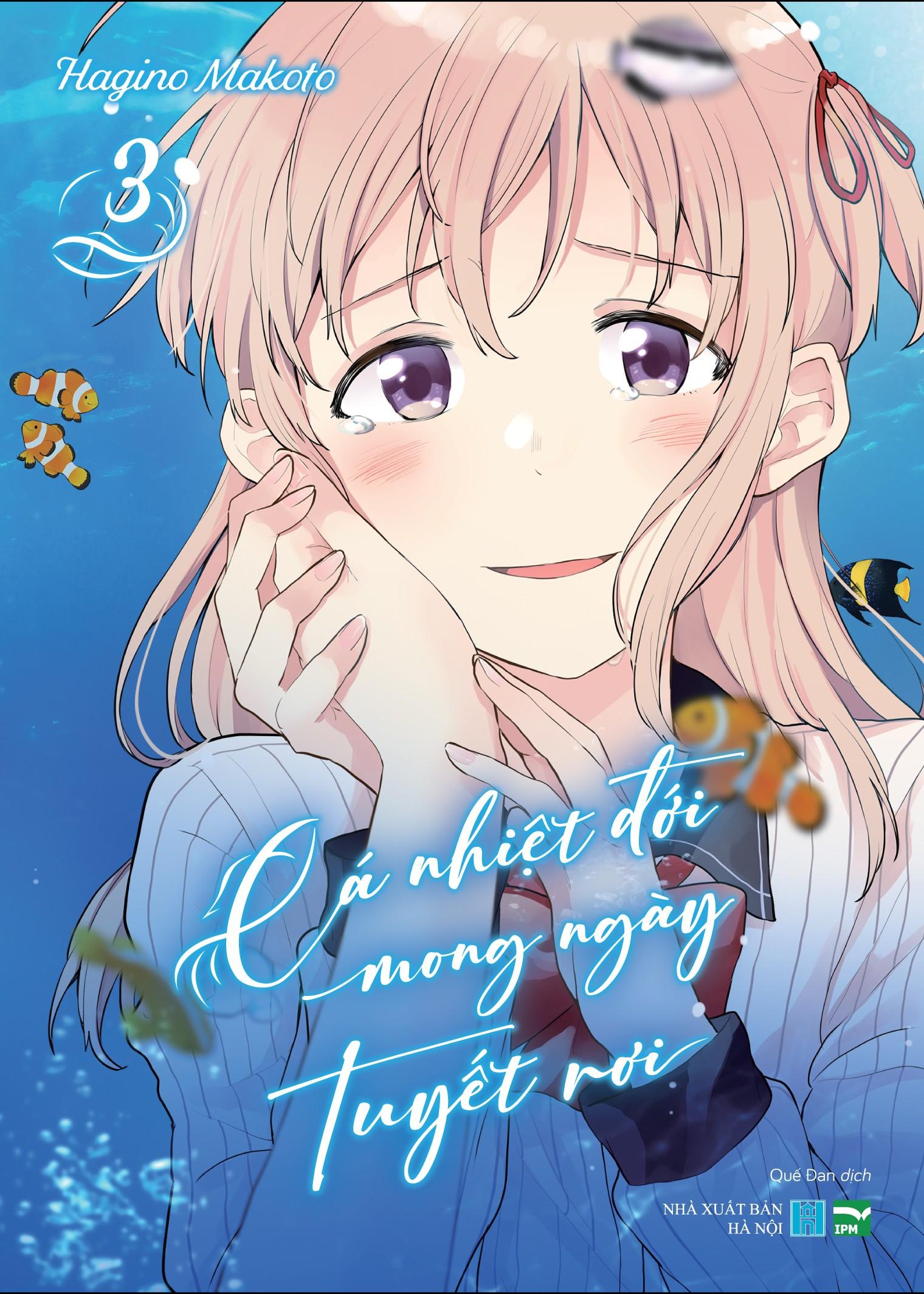 Cá nhiệt đới mong ngày tuyết rơi - Tập 3 Cá nhiệt đới mong ngày tuyết rơi - Tập 3