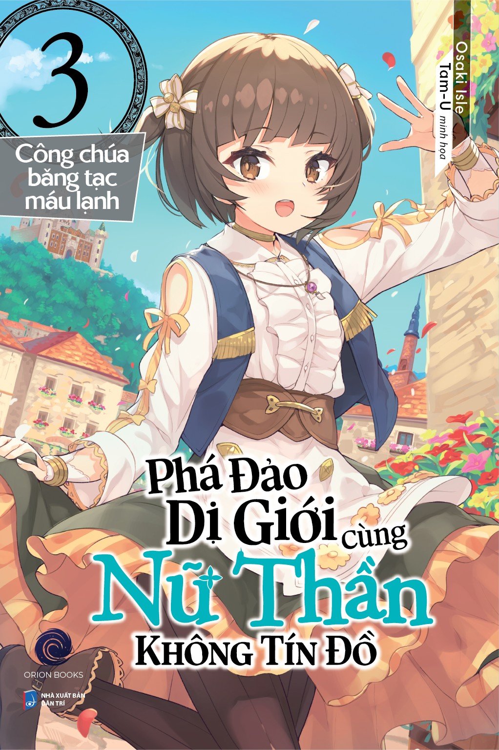 Phá đảo dị giới cùng Nữ thần không tín đồ - Tập 3