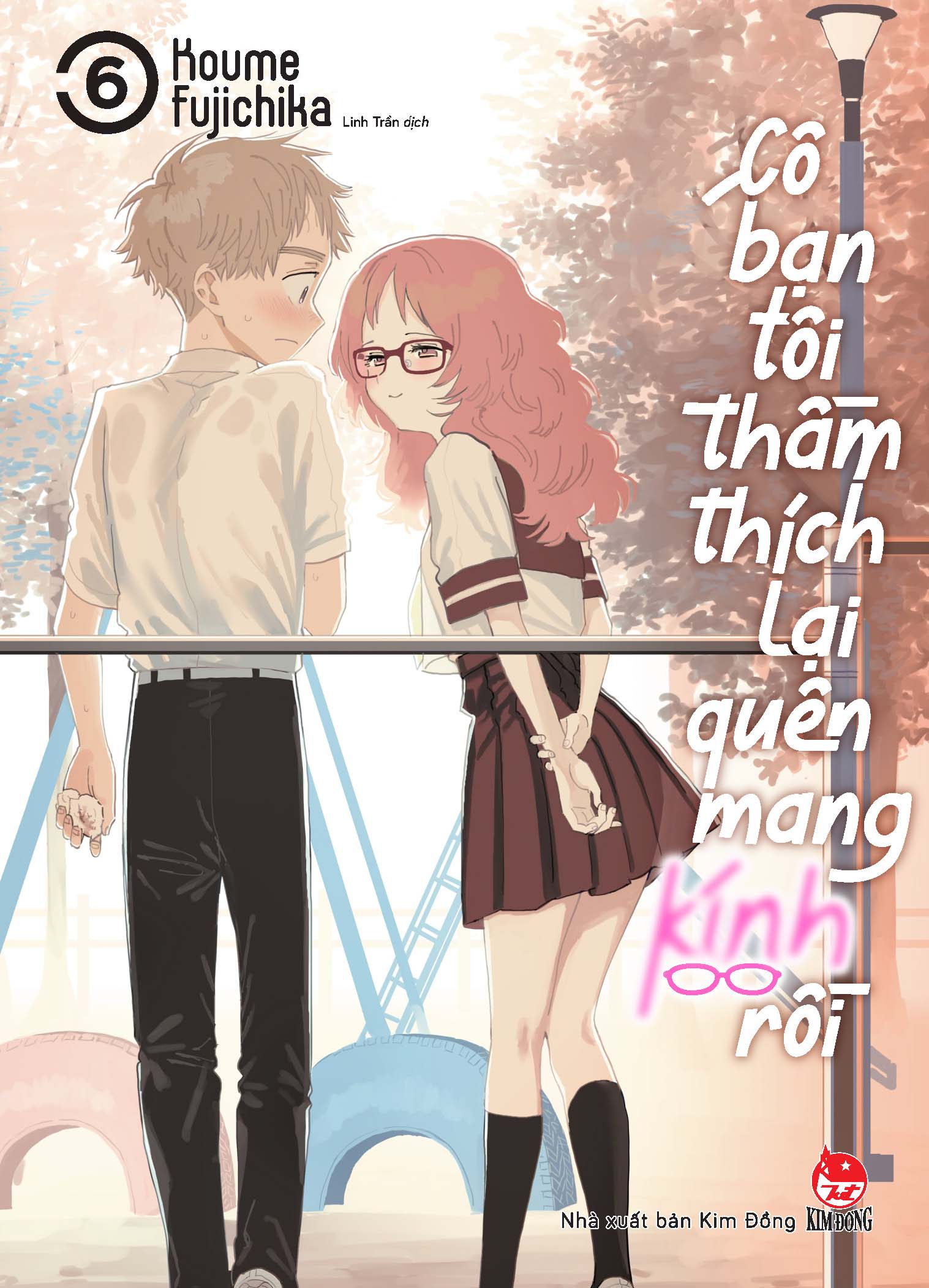 Cô bạn tôi thầm thích lại quên mang kính rồi - Tập 6 Cô bạn tôi thầm thích lại quên mang kính rồi - Tập 6