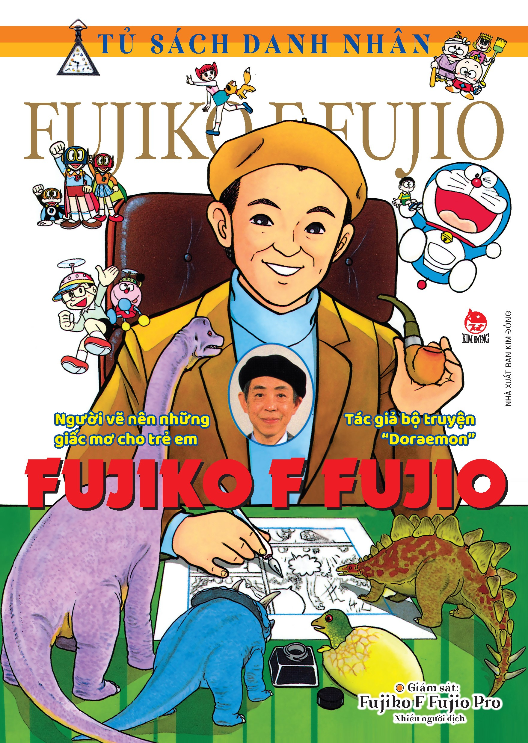 Tủ sách danh nhân: Fujiko F Fujio Người vẽ nên những giấc mơ cho trẻ em - Tác giả bộ truyện "Doraemon" Fujiko F Fujio