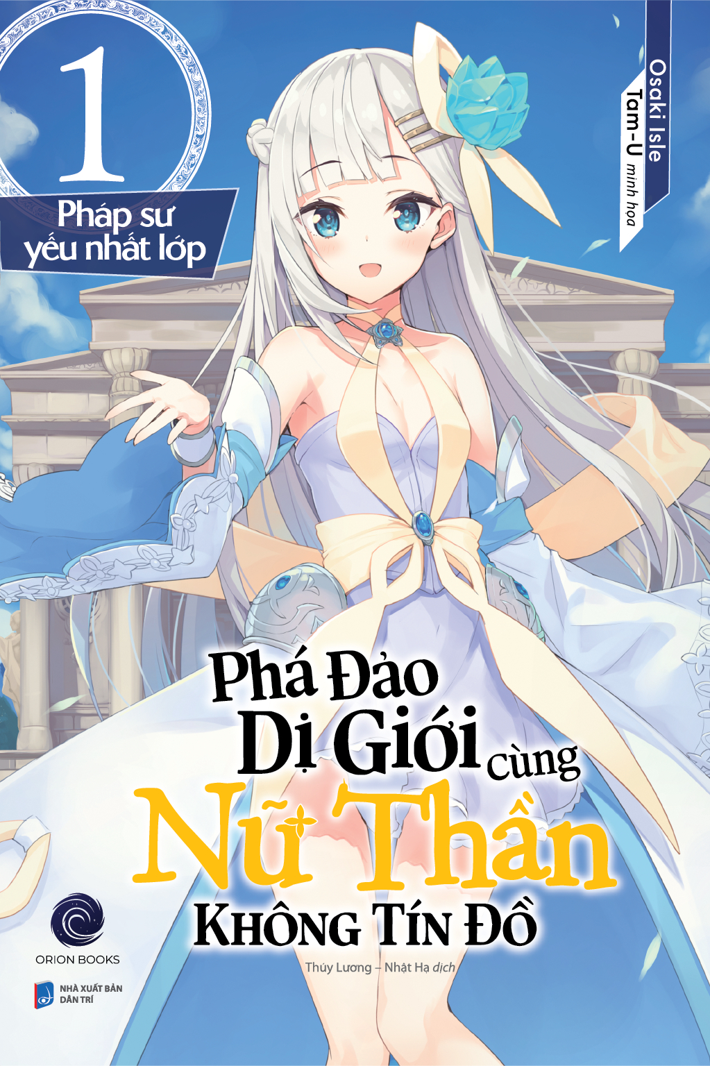 Phá đảo dị giới cùng Nữ thần không tín đồ - Tập 1